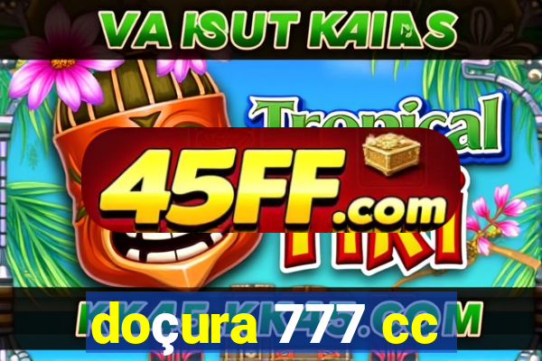 doçura 777 cc